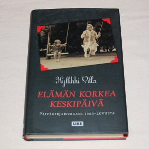 Kyllikki Villa Elämän korkea keskipäivä